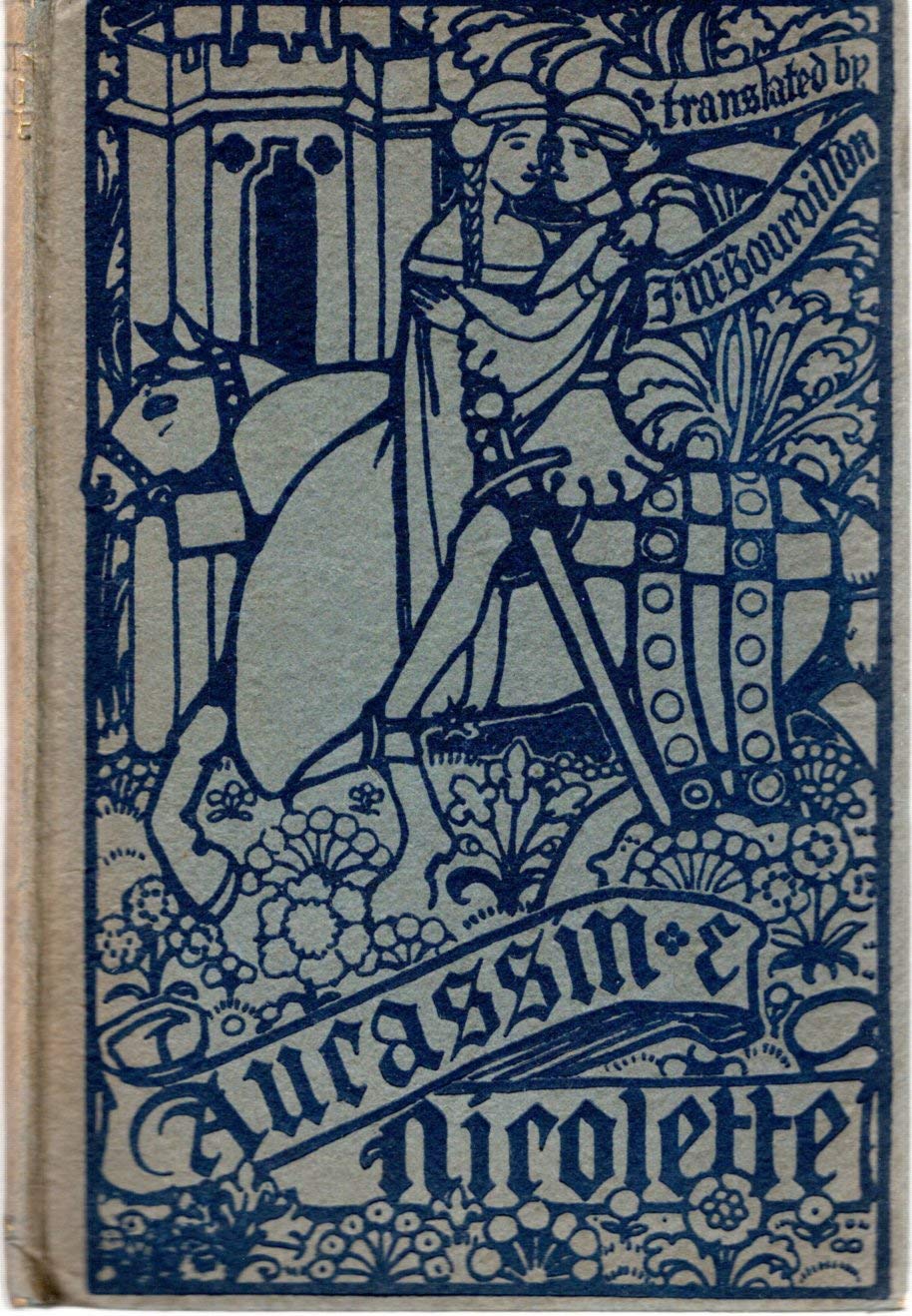 Aucassin and Nicolette rendered from the old-French