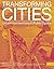 Transforming Cities: Urban Interventions in Public Space by Kristin Feireiss (2015-01-01)