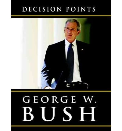 [(Decision Points )] [Author: George W Bush] [Nov-2010]