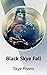 Black Skye Fall by Skye Rivers
