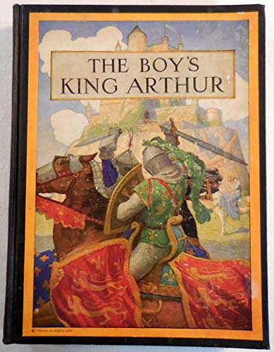 The Boy's King Arthur: Sir Thomas Malory's History of King Arthur and His Knights of the Round Table