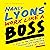 Work Like A Boss: A Kick-in-the-Pants Guide to Finding (and Using) Your Power at Work