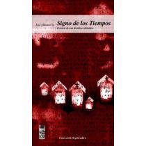 SIGNOS DE LOS TIEMPOS: CRONICAS DE UNA DECADA EN DICTADURA (Paperback)