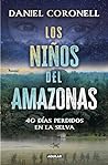 Los niños del Amazonas by Daniel Coronell
