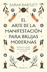 El arte de la manifestación para brujas modernas
