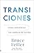 Transiciones: ¿Cómo sobrellevar los cambios en la vida?