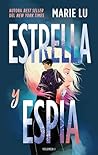 Estrella y espía by Marie Lu