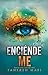 Enciéndeme (La piel de Juliette , #3)