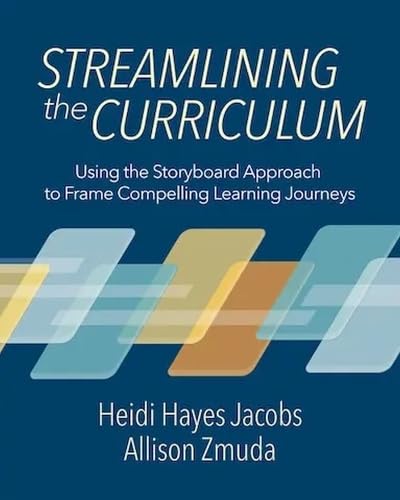 Streamlining the Curriculum: Using the Storyboard Approach to Frame Compelling Learning Journeys (Paperback)