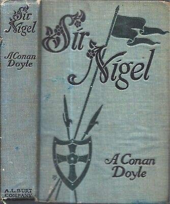 1906 SIR ARTHUR CONAN DOYLE ILLUSTRATED SWASHBUCKLING CLASSIC SIR NIGEL [Hardcover] ARTHUR CONAN DOYLE