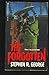 The Forgotten by Stephen R. George (1991-06-01)