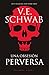Una obsesión perversa by V.E. Schwab