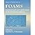 Foams: Fundamentals and Applications in the Petroleum Industry (Advances in Chemistry Series)