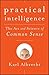 Practical Intelligence: The Art and Science of Common Sense by Karl Albrecht (2009-02-24)