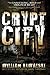 Crypt City by William Kowalski (2014-11-14)