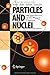 Particles and Nuclei: An Introduction to the Physical Concepts by Bogdan Povh (2009-02-22)