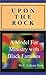 Upon The Rock by C. Anthony Hunt (2002-07-04)