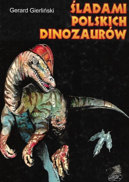 Śladami polskich dinozaurów (Hardcover)
