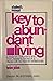 Key To Abundant Living: A S...