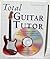 Total Guitar Tutor by Terry Burrows (1998-08-02)