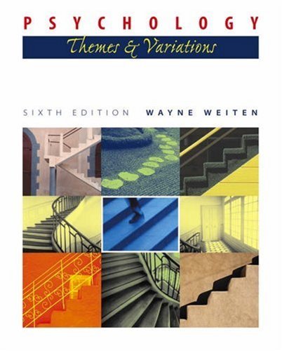 By Wayne Weiten Psychology: Themes and Variations (with Concept Charts and InfoTrac) (6th Edition)