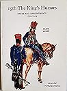 15th the King's Hussars: dress and appointments, 1759-1914