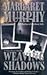 Weaving Shadows by Margaret Murphy (2006-08-03)