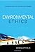 Environmental Ethics: An Overview for theTwenty-First Century by Robin Attfield (2014-03-31)