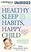 By Marc Weissbluth MD - Healthy Sleep Habits, Happy Child (3 ... by Marc Weissbluth MD