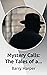 Mystery Calls: The Tales of...