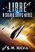 Libre (The Silver Ships Volume 2)