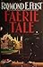 Faerie Tale by Feist, Raymond(February 1, 1988) Hardcover