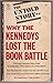 Why the Kennedys Lost the Book Battle (Thr real reasons they tried to supress "The Death of a President")