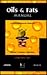 Oils And Fats Manual: a comprehensive treatise : properties, production, applications
