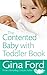 (The Contented Baby with Toddler Book) [By: Ford, Gina] [Jul, 2009]
