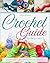 Crochet Guide for Beginners by Roan Kendrick