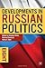 Developments in Russian Pol...