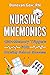 Nursing Mnemonics: 130 Memo...
