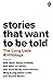 Stories That Want To Be Told by Judith Neilson Institute
