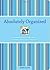 Absolutely Organized: A Mom's Guide to a No-Stress Schedule and Clutter-Free Home by Lillard, Debbie(November 15, 2007) Paperback