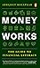 Money Works by Abhijeet Kolapkar