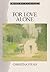 For Love Alone by Christina Stead