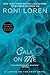 Call on Me (Loving on the Edge Novels) by Roni Loren (2015-07-07)