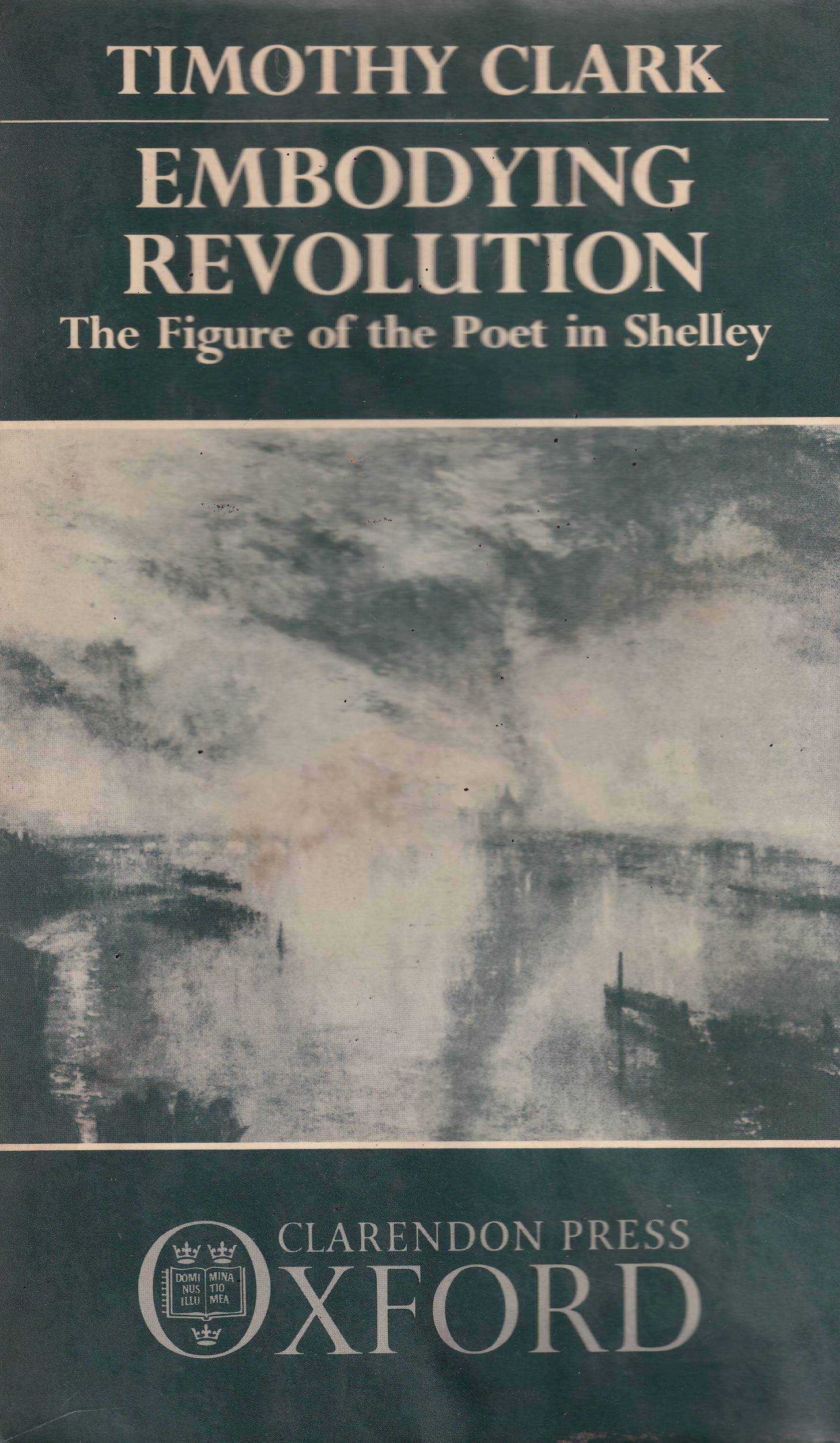 Embodying Revolution: The Figure of the Poet in Shelley (Hardcover)