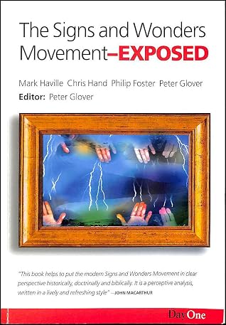 The Signs and Wonders Movement: Exposed