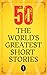 50 World’s Greatest Short S...
