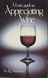 A Basic Guide to Appreciating Wine, 1st, First Edition A Basic Guide to Appreciating Wine, 1st, First Edition