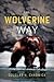 The Wolverine Way by Chadwick, Douglas H. (February 3, 2012) Paperback