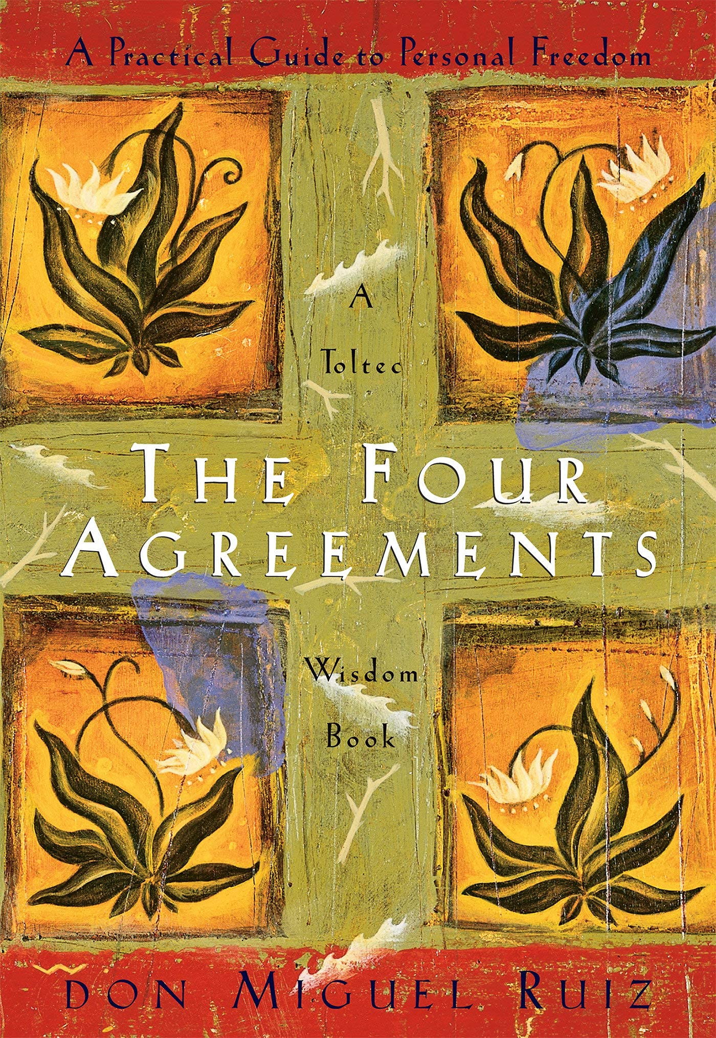 The Four Agreements: A Practical Guide to Personal Freedom (A Toltec Wisdom Book) [Unabridged]