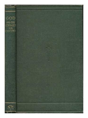 God and the struggle for existence / by the Archbishop of Dublin, Lily Dougall and Canon B.H. Streeter (editor)